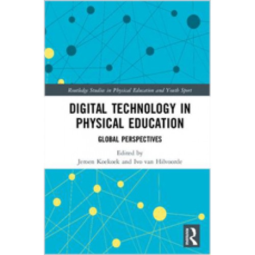 Digital Technology in Physical Education: Global Perspectives, May/2018